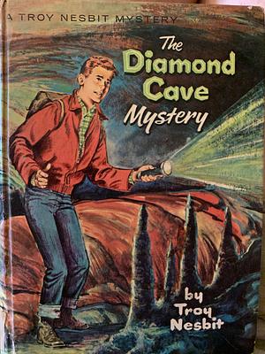 The Diamond Cave Mystery by Troy Nesbit