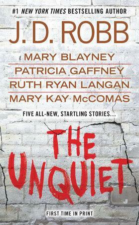 The Unquiet by Ruth Ryan Langan, Mary Kay McComas, Mary Blayney, Patricia Gaffney, J.D. Robb