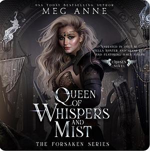 Queen of Whispers and Mist by Meg Anne