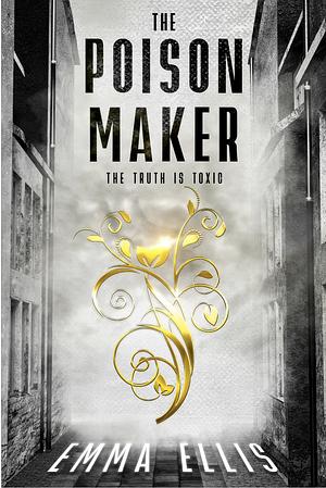 The Poison Maker by Emma Ellis