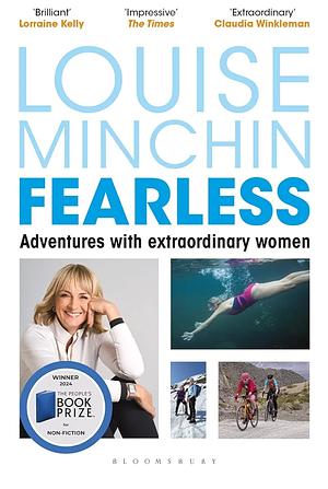 Fearless: Adventures with Extraordinary Women by Louise Minchin