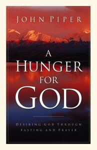 A Hunger for God by John Piper