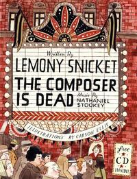 The Composer Is Dead [With CD (Audio)] by Lemony Snicket