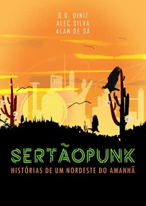 Sertãopunk by Alan de Sá, G.G. Diniz, Alec Silva