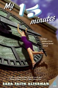 My 15 Minutes by Sara Faith Alterman