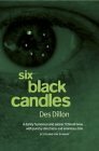 Six Black Candles by Des Dillon