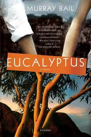 Eucalyptus by Murray Bail