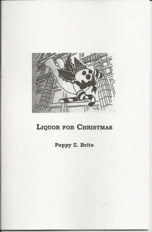 Liquor for Christmas by Poppy Z. Brite