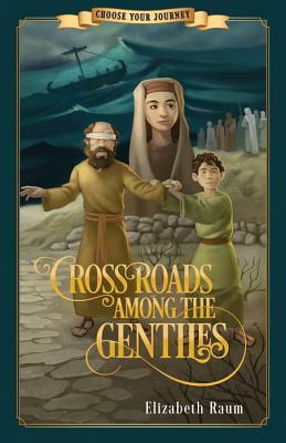 Crossroads Among the Gentiles by Elizabeth Raum