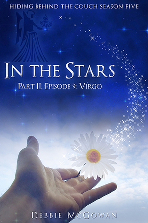 In The Stars Part II, Episode 9: Virgo by Debbie McGowan