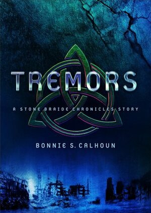Tremors by Bonnie S. Calhoun