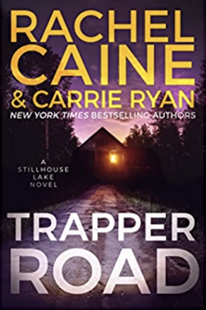 Trapper Road by Carrie Ryan, Rachel Caine