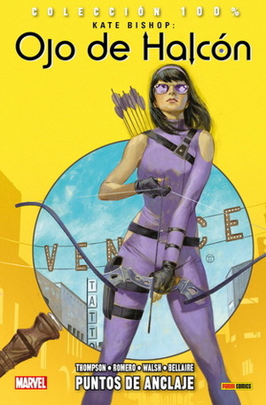 Kate Bishop: Ojo de Halcón, Vol. 1: Puntos de Anclaje by Michael Walsh, Leonardo Romero, Kelly Thompson