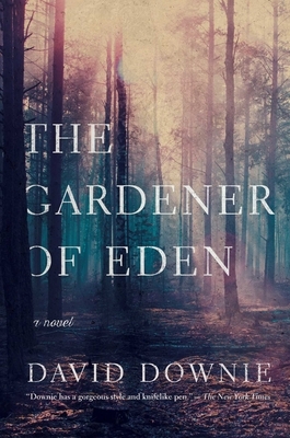 The Gardener of Eden by David Downie