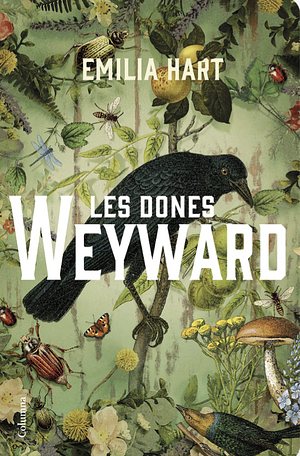 Les dones Weyward by Emilia Hart