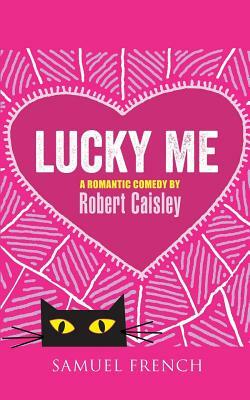 Lucky Me by Robert Caisley