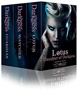 Lotus: Daughter of Darkness: The Complete Series by C.J. Pinard