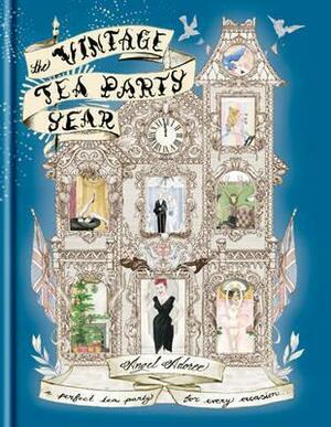 The Vintage Tea Party Year by Angel Adoree