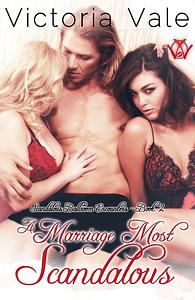 A Marriage Most Scandalous by Victoria Vale