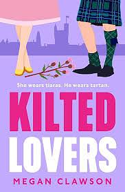 Kilted Lovers  by Megan Clawson