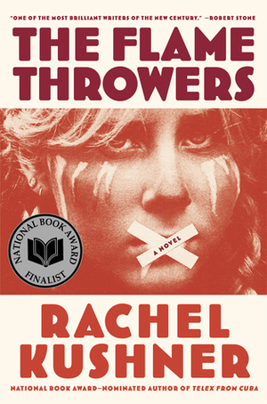 The Flamethrowers by Rachel Kushner
