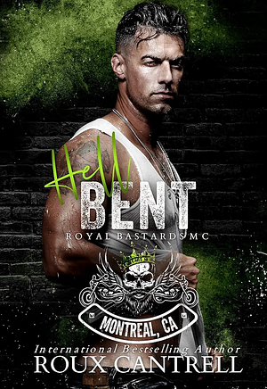 Hell Bent  by Roux Cantrell