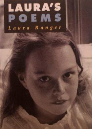 Laura's poems by Laura Ranger, Laura Ranger