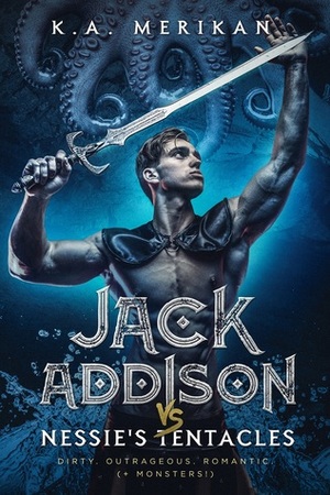 Jack Addison vs. Nessie's Tentacles by K.A. Merikan