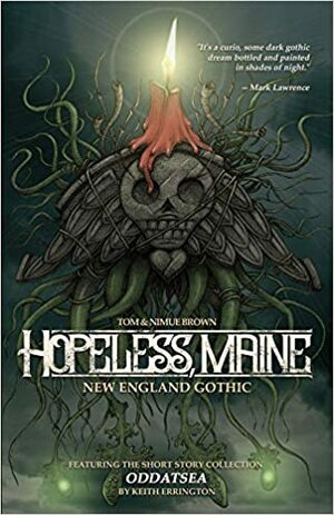 Hopeless, Maine: New England GothicOther Stories by Brynneth Nimue Brown, Keith Errington