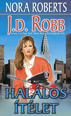 Halálos ítélet by J.D. Robb