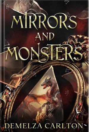 Mirrors and Monsters by Demelza Carlton