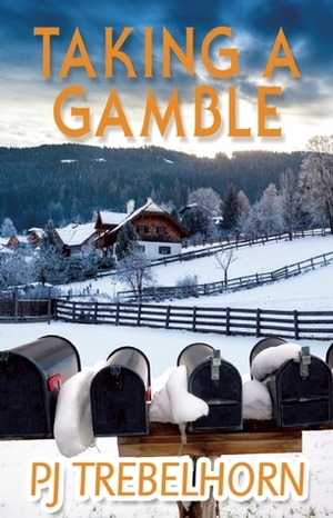 Taking a Gamble by P.J. Trebelhorn
