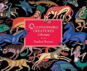 Questionable Creatures: A Bestiary by Pauline Baynes