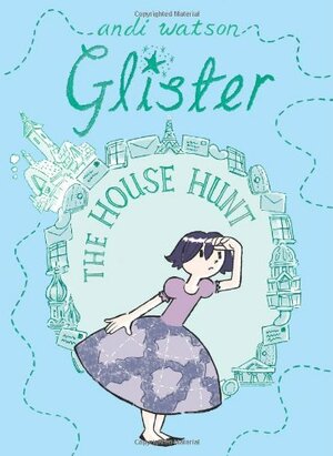 Glister: The House Hunt by Andi Watson