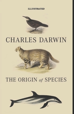 On the Origin of Species Illustrated by Charles Darwin