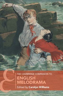 The Cambridge Companion to English Melodrama by 