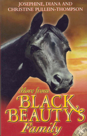 More From Black Beauty's Family by Diana Pullein-Thompson, Josephine Pullein-Thompson, Christine Pullein-Thompson