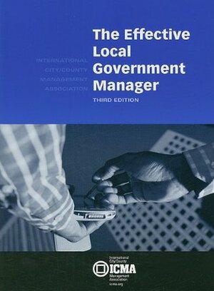 The Effective Local Government Manager by Charldean Newell