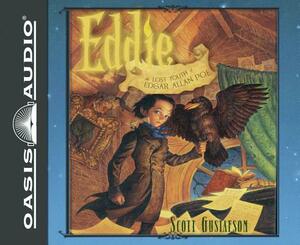 Eddie: The Lost Youth of Edgar Allen Poe by Scott Gustafson