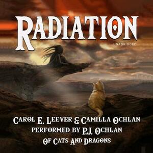 Radiation by Camilla Ochlan, Carol E. Leever