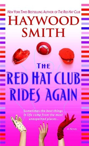 The Red Hat Club Rides Again by Haywood Smith