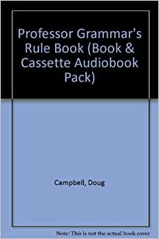 Professor Grammar's Rule Book (Book & Cassette Audiobook Pack) by Doug Campbell