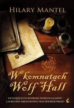 W komnatach Wolf Hall by Hilary Mantel