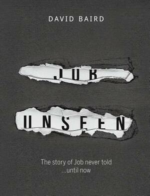 Job Unseen by David Baird