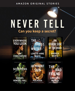 Never Tell: Can You Keep a Secret? by Loreth Anne White, Liv Constantine, Caroline Kepnes, Ivy Pochoda, Rachel Howzell Hall, Andrea Bartz
