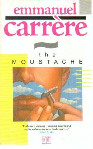 The Moustache by Emmanuel Carrère