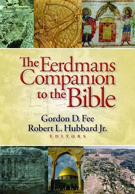 The Eerdmans Companion to the Bible by Gordon D. Fee, Robert L. Hubbard