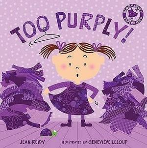 Too Purply! by Jean Reidy, Jean Reidy