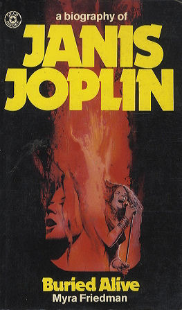 Buried Alive: The Biography of Janis Joplin by Myra Friedman