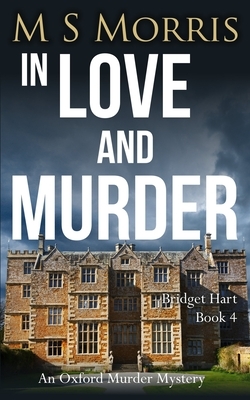 In Love And Murder by M.S. Morris